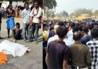 गैस सिलेंडर से भरे पिकअप वाहन ने सड़क पार कर रहे युवक को कुचला, मौके पर दर्दनाक मौत, ग्रामीणों ने किया चक्काजाम, तत्काल मिला मुआवजा